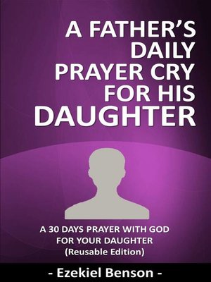 cover image of A Father's Daily Prayer Cry For His Daughter